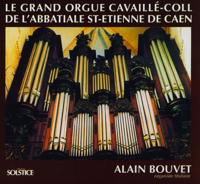 Le grand orgue Cavaillé-Coll de l'Abbatiale St-Etienne de Caen